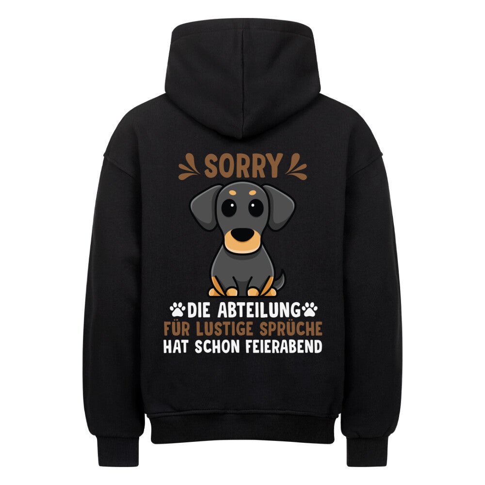 Abteilung für lustige Sprüche hat Feierabend | Geschenk Oversized Hoodie | Hund, Vierpfoten - Feli & Wuff