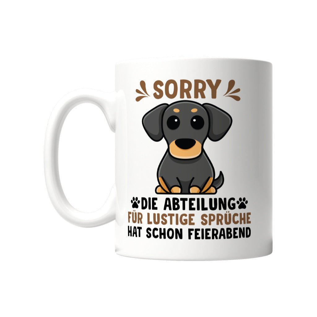 Abteilung für lustige Sprüche hat Feierabend | Geschenk Tasse | Hund, Vierpfoten - Feli & Wuff