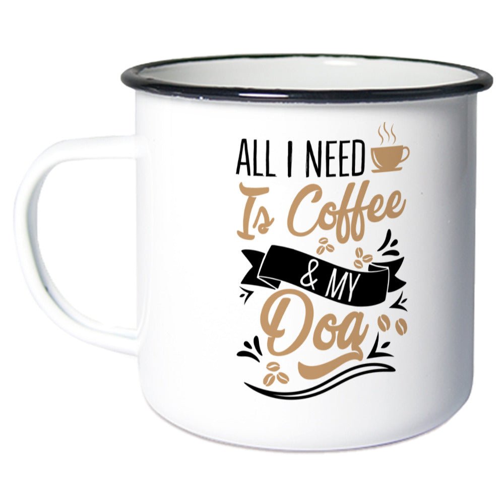 All i need is Coffee & my Dog | Emaille Tasse Geschenk VierPfoten - Feli & Wuff