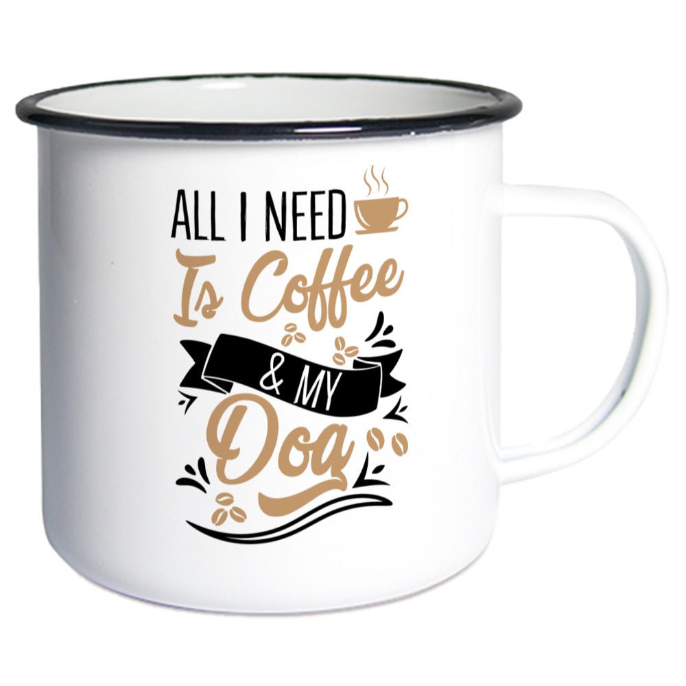 All i need is Coffee & my Dog | Emaille Tasse Geschenk VierPfoten - Feli & Wuff