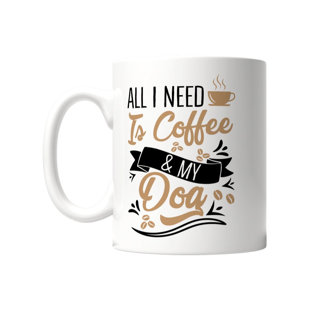 All i need is Coffee & my Dog | Tasse Geschenk VierPfoten - Feli & Wuff