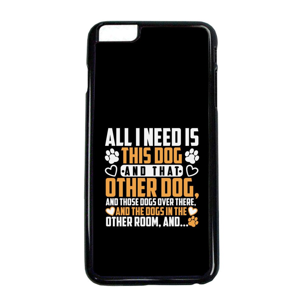 All i need is this dog an that other dog and.. | iPhone Hülle Geschenk VierPfoten - Feli & Wuff