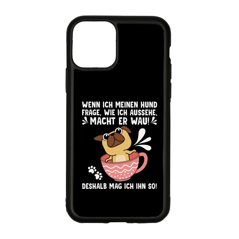 "Wie sehe ich aus?" - "Wau" | Geschenk iPhone Hülle | Deshalb mag ich meinen Hund - Feli & Wuff