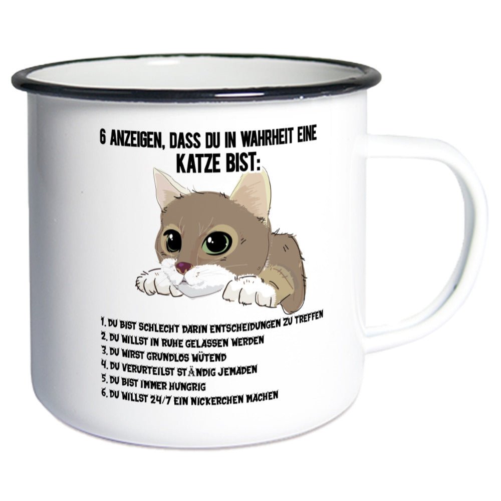 6 Anzeichen dass du in Wahrheit eine Katze bist. | Geschenk Emaille Tasse - Feli & Wuff