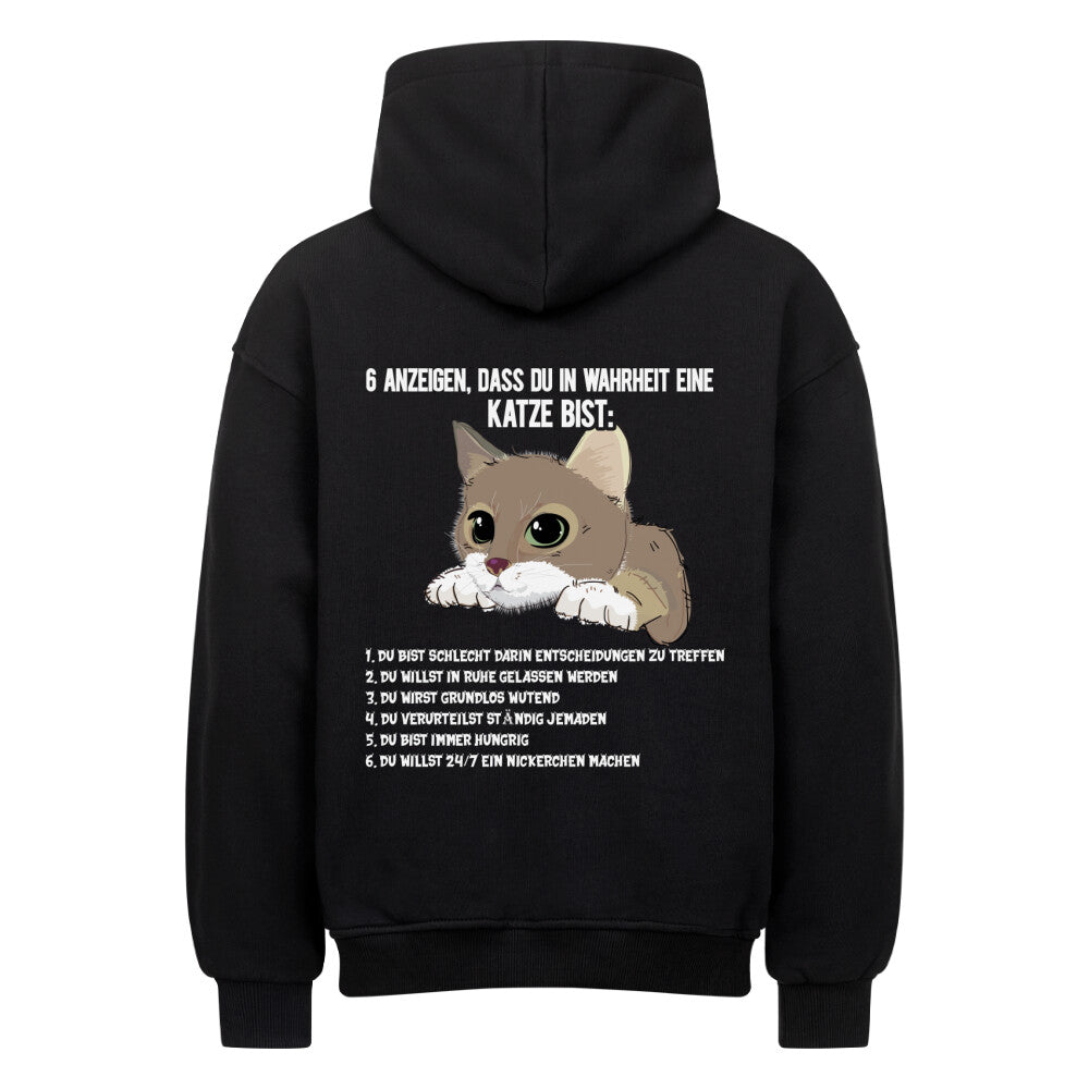 6 Anzeichen dass du in Wahrheit eine Katze bist. | Geschenk Oversized Hoodie - Feli & Wuff