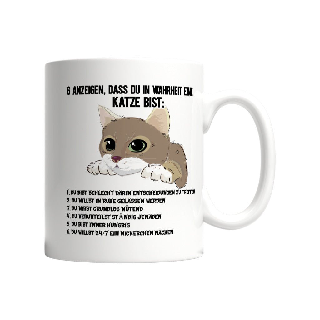 6 Anzeichen dass du in Wahrheit eine Katze bist. | Geschenk Tasse - Feli & Wuff