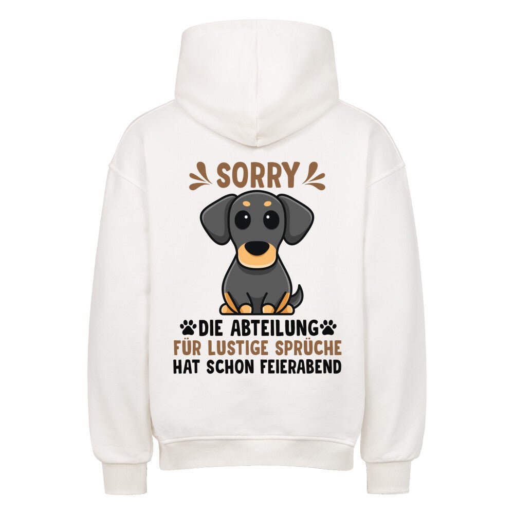 Abteilung für lustige Sprüche hat Feierabend | Geschenk Oversized Hoodie | Hund, Vierpfoten - Feli & Wuff