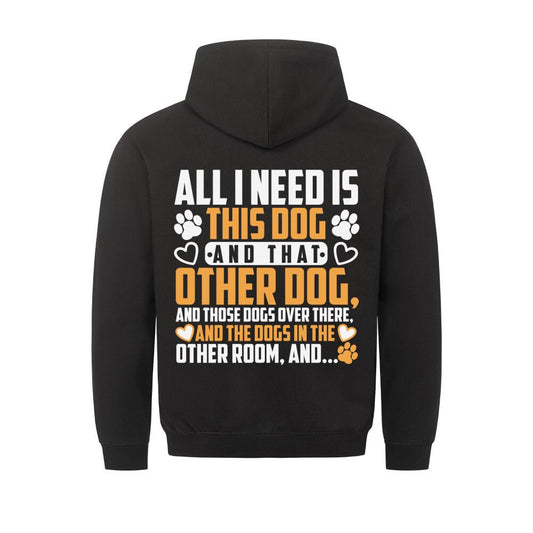 All i need is this dog an that other dog and.. | Hoodie Geschenk VierPfoten - Feli & Wuff